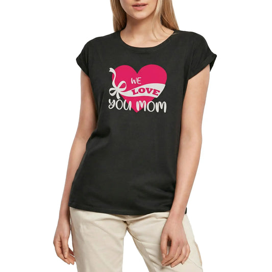 Women's Graphic T-Shirt We Love You Mom - Heart Ladies Limited Edition Short Sleeve Tee-Shirt Vintage Birthday Gift Novelty