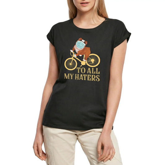 Women's Graphic T-Shirt To All My Haters Dog Ladies Limited Edition Short Sleeve Tee-Shirt Vintage Birthday Gift Novelty