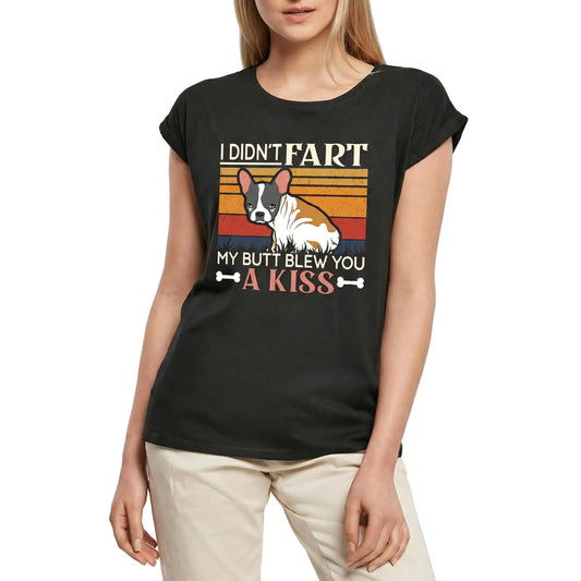 Women's Graphic T-Shirt I Didn't Fart My Butt Blew You A Kiss - French Bulldog Dog Lover Humor Ladies Limited Edition Short Sleeve Tee-Shirt Vintage Birthday Gift Novelty
