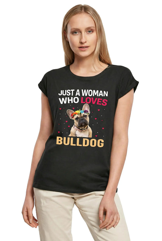 Women's Graphic T-Shirt Just A Woman Who Loves Bulldog - French Bulldog Dog Lover Funny Ladies Limited Edition Short Sleeve Tee-Shirt Vintage Birthday Gift Novelty