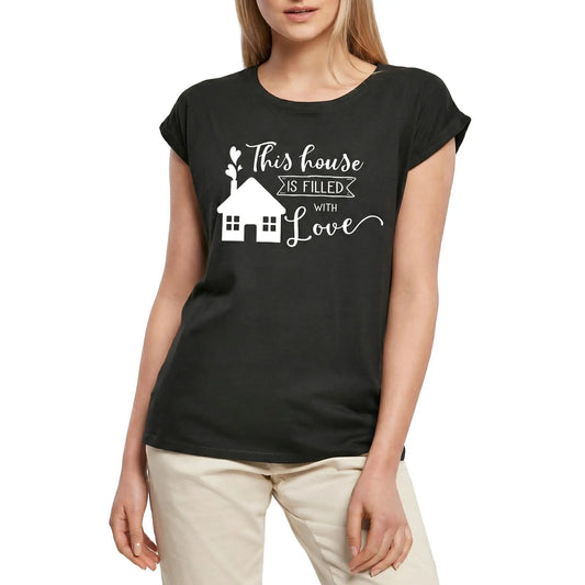 Women's Graphic T-Shirt This House Is Filled With Love Ladies Limited Edition Short Sleeve Tee-Shirt Vintage Birthday Gift Novelty