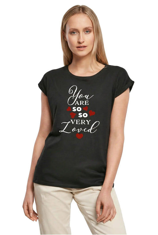 Women's Graphic T-Shirt You Are So So Very Loved - Romantic Ladies Limited Edition Short Sleeve Tee-Shirt Vintage Birthday Gift Novelty
