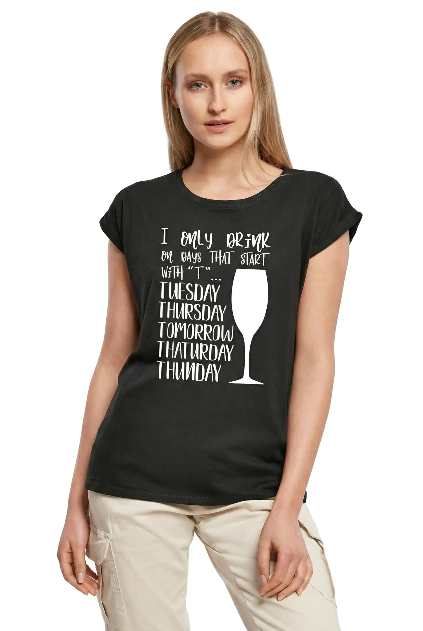 Women's Graphic T-Shirt I Only Drink On Days That Start With T Humor Ladies Limited Edition Short Sleeve Tee-Shirt Vintage Birthday Gift Novelty