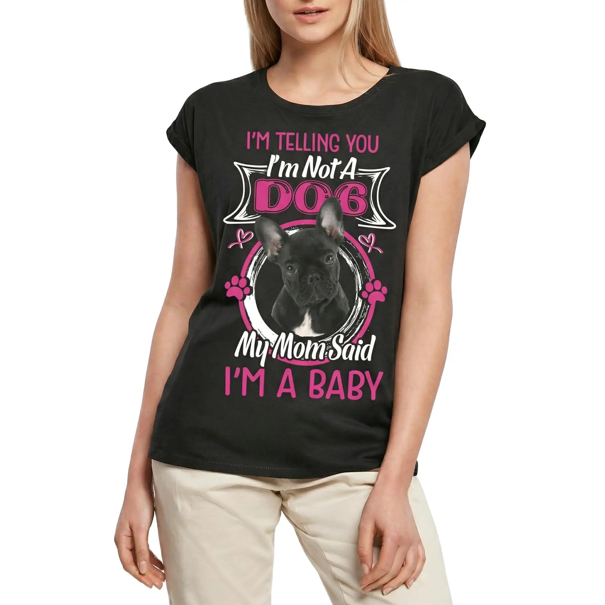 Women's Graphic T-Shirt French Bulldog, Je Ne Suis Pas Un Chien, Ma Maman Dit Que Je Suis Un Bébé Ladies Limited Edition Short Sleeve Tee-Shirt Vintage Birthday Gift Novelty