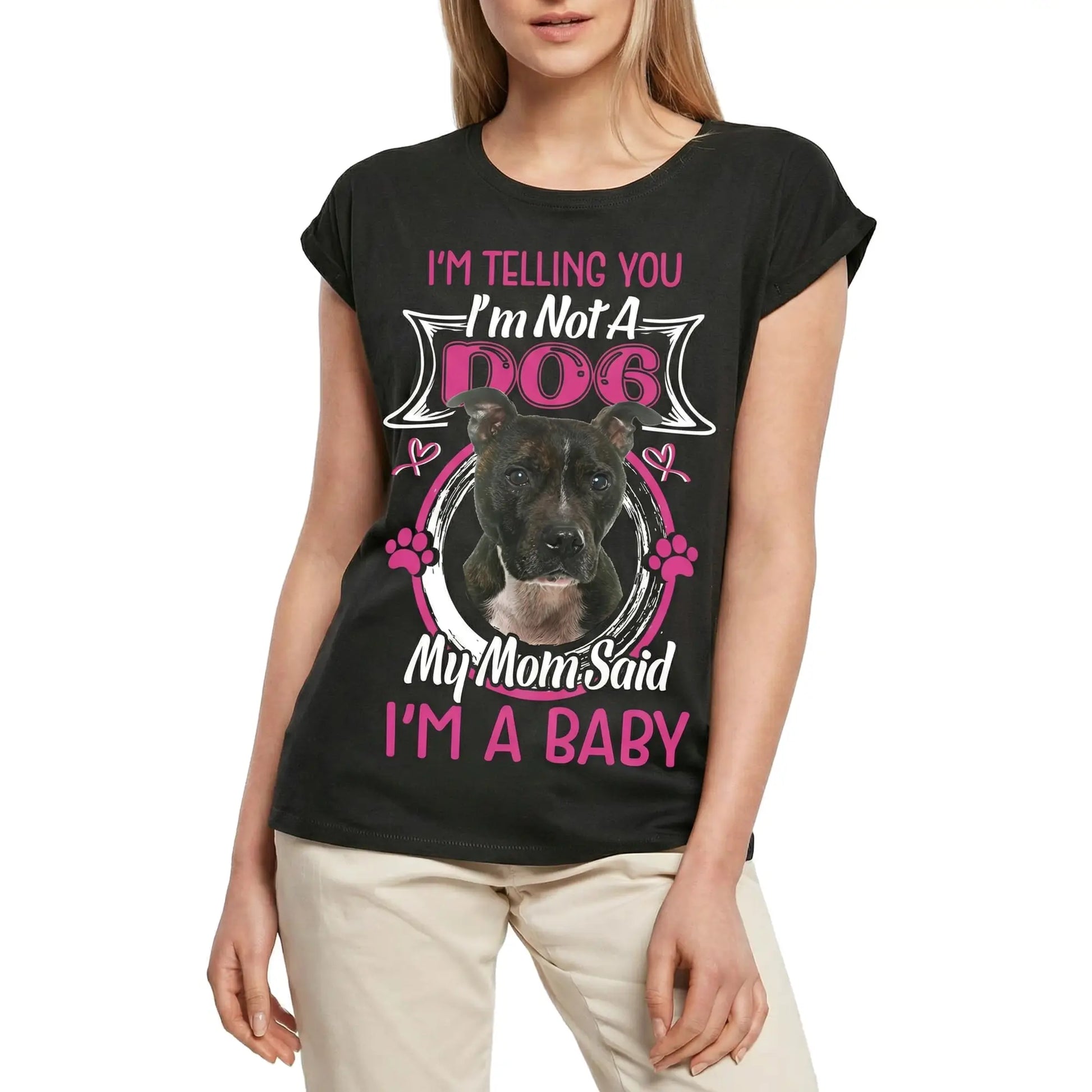 Women's Graphic T-Shirt I'm Telling You I'm Not A Staffordshire Bull Terrier - My Mom Said I'm A Baby Ladies Limited Edition Short Sleeve Tee-Shirt Vintage Birthday Gift Novelty