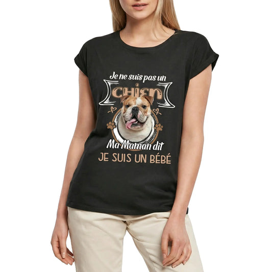 Women's Graphic T-Shirt English Bulldog, Je Ne Suis Pas Un Chien, Ma Maman Dit Que Je Suis Un Bébé Ladies Limited Edition Short Sleeve Tee-Shirt Vintage Birthday Gift Novelty