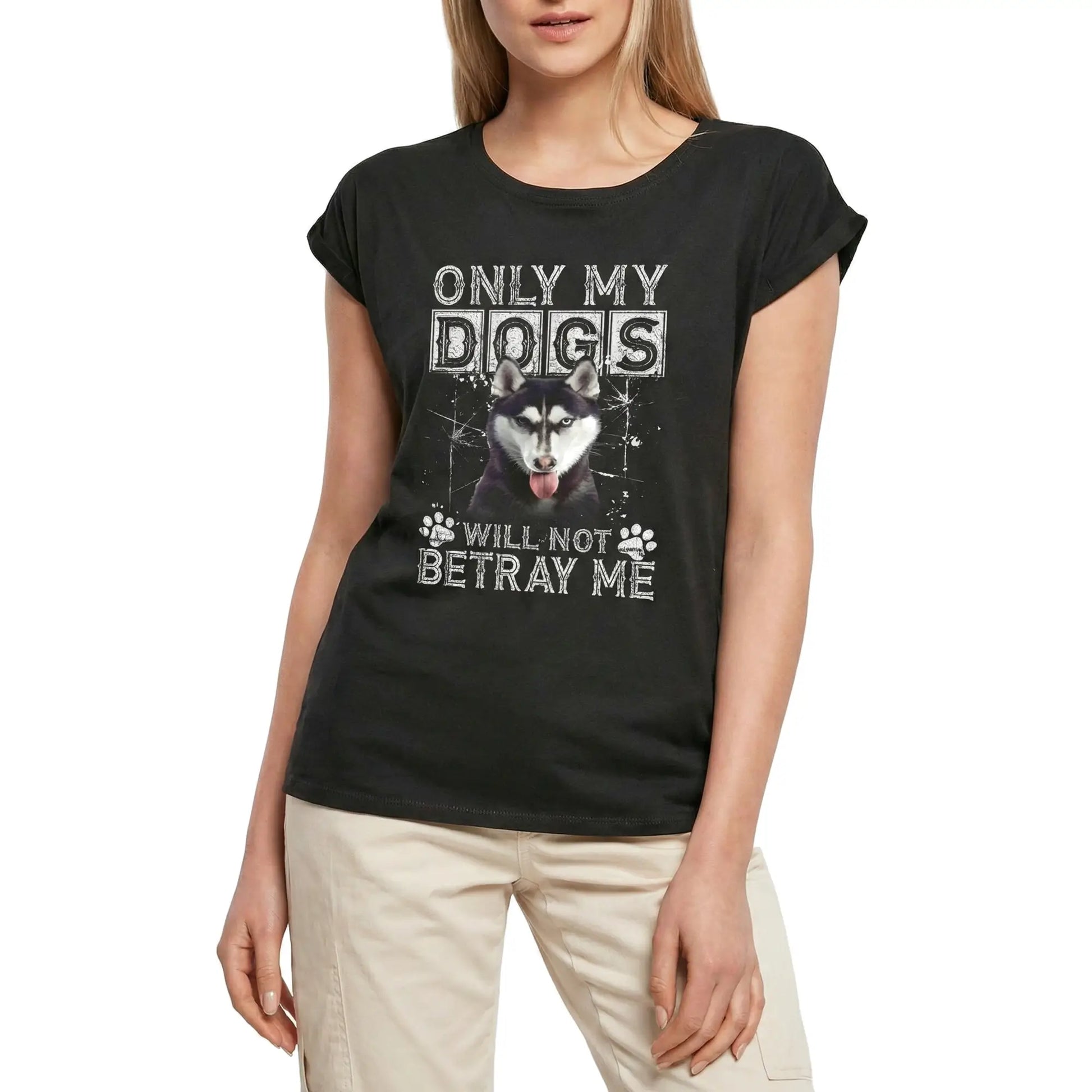Women's Graphic T-Shirt Only My Dogs Will Not Betray Me - Siberian Husky Dog Ladies Limited Edition Short Sleeve Tee-Shirt Vintage Birthday Gift Novelty