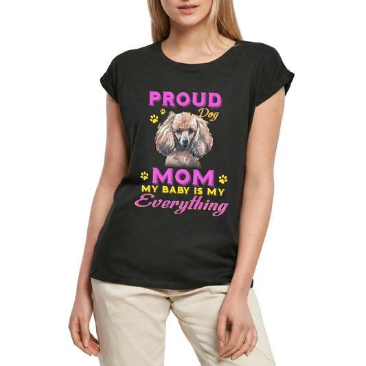Women's Graphic T-Shirt Proud Day - Poodle Dog Mom - My Baby Is My Everything Ladies Limited Edition Short Sleeve Tee-Shirt Vintage Birthday Gift Novelty