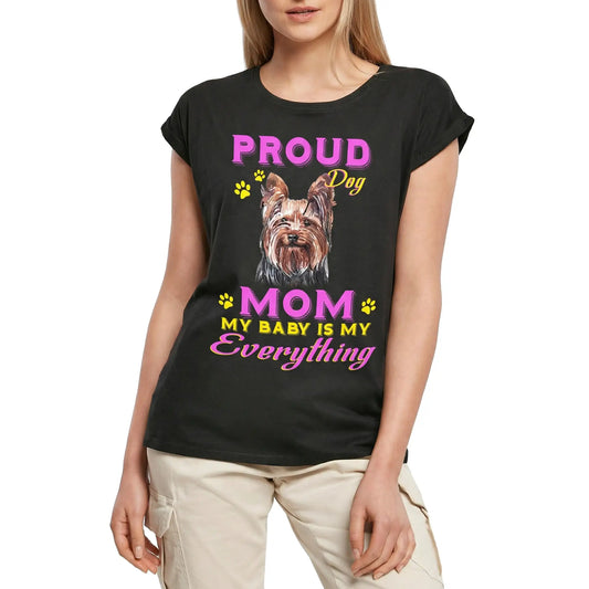 Women's Graphic T-Shirt Proud Day - Yorkshire Terrier Dog Mom - My Baby Is My Everything Ladies Limited Edition Short Sleeve Tee-Shirt Vintage Birthday Gift Novelty