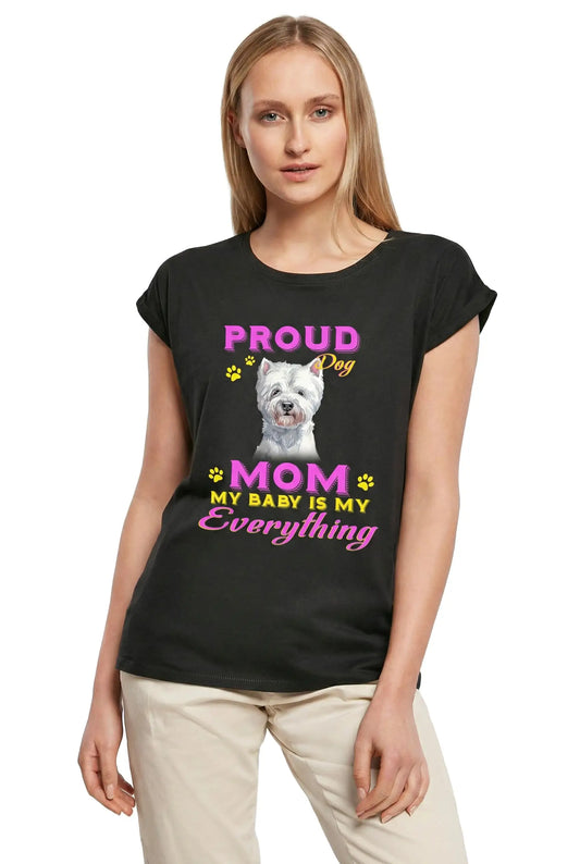 Women's Graphic T-Shirt Proud Day - Westie Dog Mom - My Baby Is My Everything Ladies Limited Edition Short Sleeve Tee-Shirt Vintage Birthday Gift Novelty
