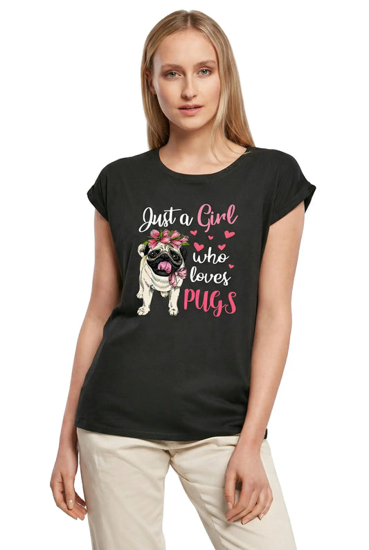 Women's Graphic T-Shirt Just A Girl Who Loves Pugs - Cute Pug Paw Dog Lover Ladies Limited Edition Short Sleeve Tee-Shirt Vintage Birthday Gift Novelty