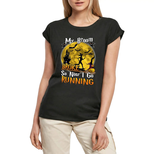 Women's Graphic T-Shirt My Broom Broke So Now I Go Running - Runner Ladies Limited Edition Short Sleeve Tee-Shirt Vintage Birthday Gift Novelty