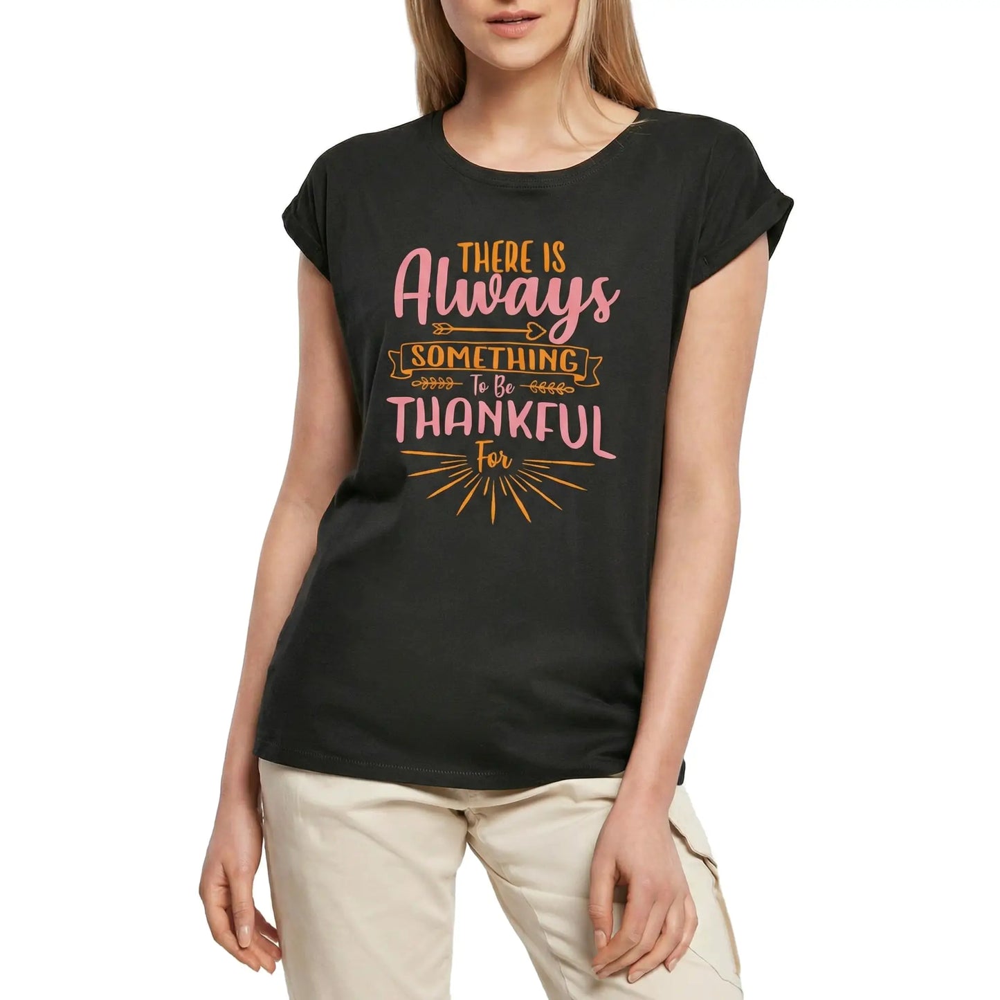 Women's Graphic T-Shirt There Is Always Something To Be Thankfull For Ladies Limited Edition Short Sleeve Tee-Shirt Vintage Birthday Gift Novelty
