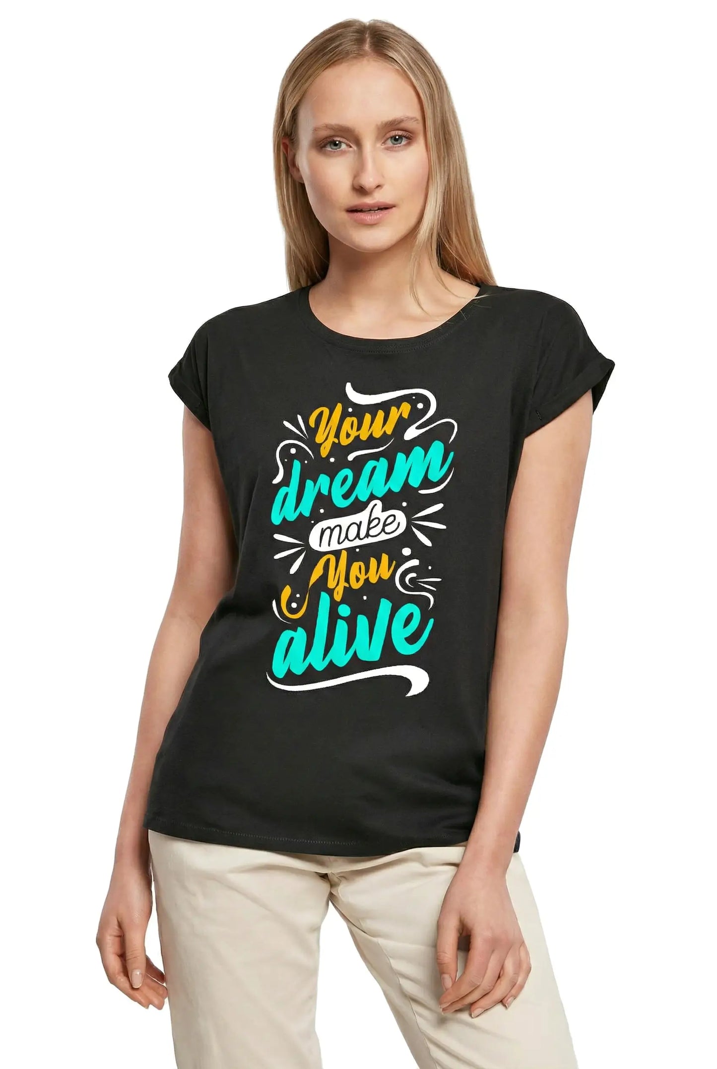Women's Graphic T-Shirt Your Dream Make You Alive Ladies Limited Edition Short Sleeve Tee-Shirt Vintage Birthday Gift Novelty