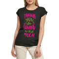 Women's Graphic T-Shirt Thank You For Loving Me - Thanksgiving Ladies Limited Edition Short Sleeve Tee-Shirt Vintage Birthday Gift Novelty