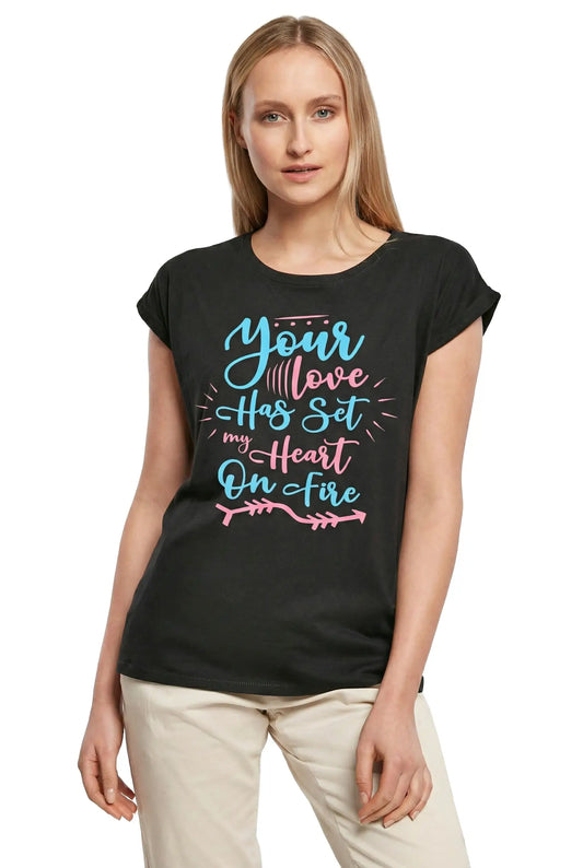 Women's Graphic T-Shirt Your Love Has Set My Heart On Fire - Romantic Ladies Limited Edition Short Sleeve Tee-Shirt Vintage Birthday Gift Novelty