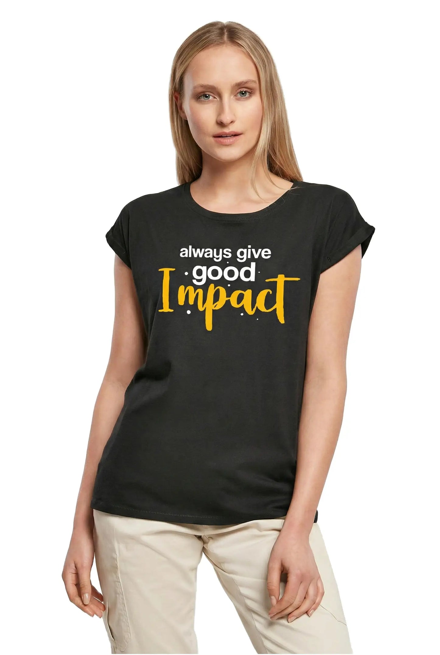 Women's Graphic T-Shirt Motivational Quote - Always Give Good Impact Ladies Limited Edition Short Sleeve Tee-Shirt Vintage Birthday Gift Novelty