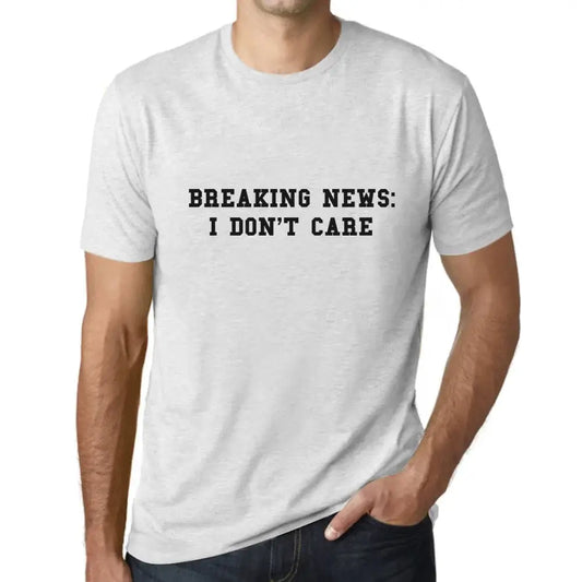 Men's Graphic T-Shirt Breaking News I Don't Care Limited Edition Short Sleeve Tee-Shirt Vintage Birthday Gift Novelty