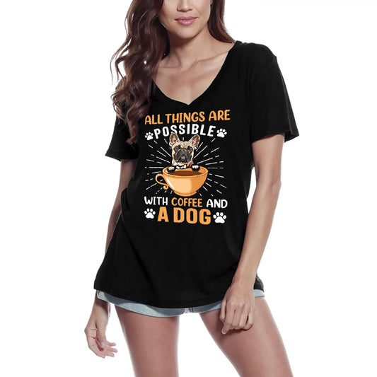Women's Graphic T-Shirt V Neck All Things Are Possible With Coffee And A Dog - French Bulldog Dog Lover Funny Ladies Limited Edition Short Sleeve Tee-Shirt Vintage Birthday Gift Novelty