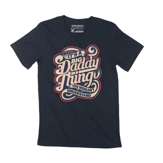 Men's Graphic T-Shirt It's Big Daddy Thing Limited Edition Short Sleeve Tee-Shirt Vintage Birthday Gift Novelty