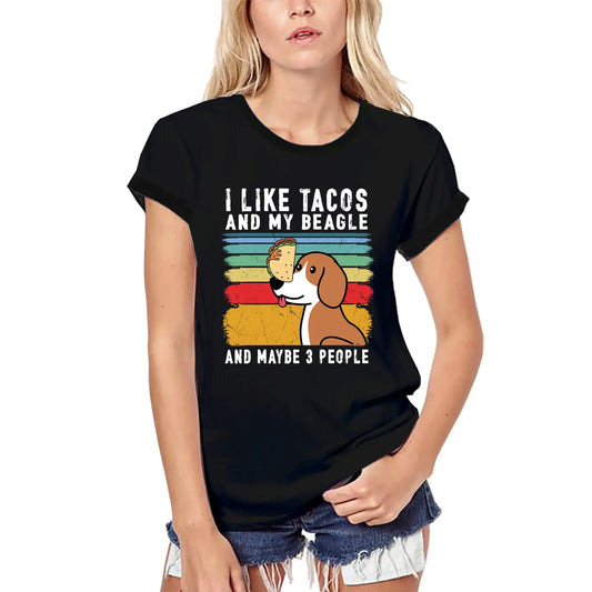 Women's Graphic T-Shirt Organic I Like Tacos And My Beagle And Maybe 3 People Eco-Friendly Ladies Limited Edition Short Sleeve Tee-Shirt Vintage Birthday Gift Novelty