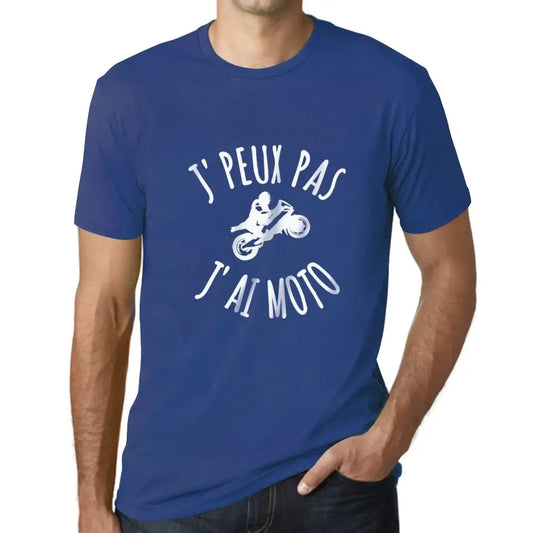 Men's Graphic T-Shirt I can't I have a motorcycle – J'peux Pas J'ai Moto – Limited Edition Short Sleeve Tee-Shirt Vintage Birthday Gift Novelty