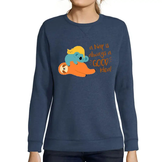 Women’s Graphic Sweatshirt A Nap Is Always A Good Idea Limited Edition Long Sleeve Ladies Sweater Vintage Birthday Gift Novelty Pullover