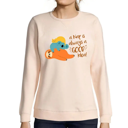 Women’s Graphic Sweatshirt A Nap Is Always A Good Idea Limited Edition Long Sleeve Ladies Sweater Vintage Birthday Gift Novelty Pullover