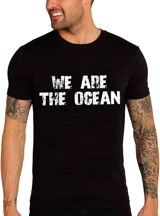 Men's Graphic T-Shirt We Are The Ocean Limited Edition Short Sleeve Tee-Shirt Vintage Birthday Gift Novelty