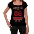 06, Born to be Free Since 06 Women's T-shirt Black Birthday Gift 00521