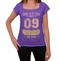 09, Born to be Free Since 09 Women's T shirt Purple Birthday Gift 00534