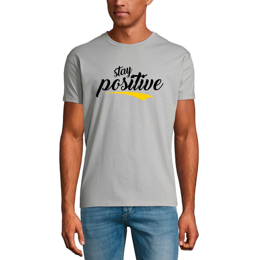 ULTRABASIC Graphic Men's T-Shirt Stay Positive - Good Vibes - Motivational Saying