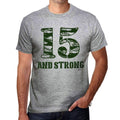 15 And Strong Men's T-shirt Grey Birthday Gift