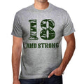 18 And Strong Men's T-shirt Grey Birthday Gift