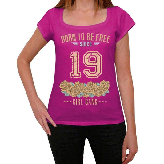 19, Born to be Free Since 19 Womens T shirt Pink Birthday Gift 00533 - ultrabasic-com