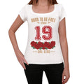 19, Born to be Free Since 19 Women's T-shirt White Birthday Gift 00518