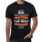 2001 Only The Best Are Born In 2001 Mens T-Shirt Black Birthday Gift 00509 - Black / Xs - Casual