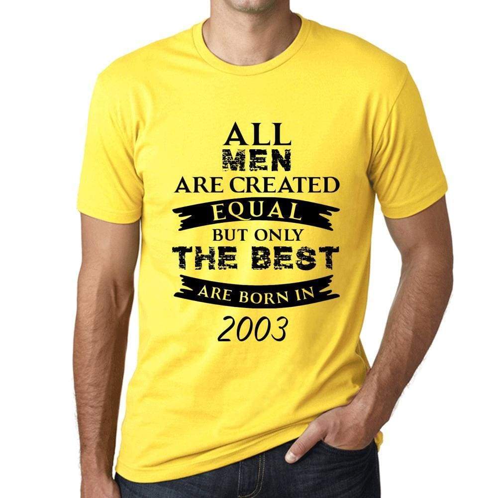 2003 Only The Best Are Born In 2003 Mens T-Shirt Yellow Birthday Gift 00513 - Yellow / Xs - Casual