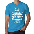 2023, Only the Best are Born in 2023 Men's T-shirt Blue Birthday Gift 00511