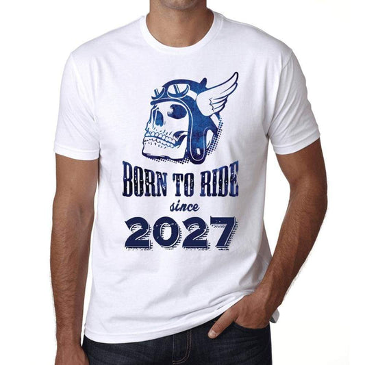 2027, Born to Ride Since 2027 Men's T-shirt White Birthday Gift 00494 - Ultrabasic