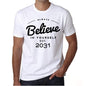 2031 Always Believe White Mens Short Sleeve Round Neck T-Shirt 00327 - White / S - Casual
