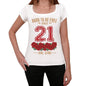 21 Born To Be Free Since 21 Womens T-Shirt White Birthday Gift 00518 - White / Xs - Casual