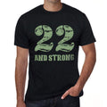 22 And Strong Men's T-shirt Black Birthday Gift 00475