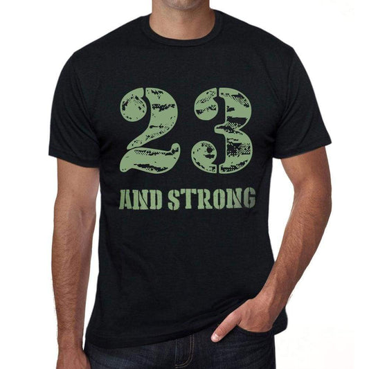 23 And Strong Men's T-shirt Black Birthday Gift 00475 - Ultrabasic