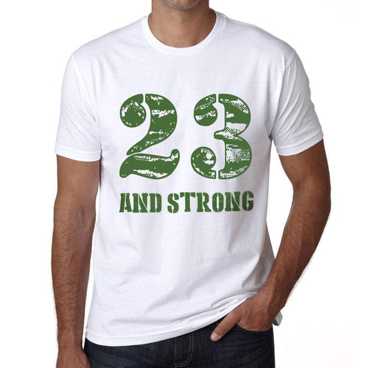 23 And Strong Men's T-shirt White Birthday Gift 00474 - Ultrabasic