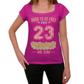 23, Born to be Free Since 23 Women's T shirt Pink Birthday Gift 00533