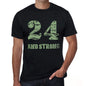 24 And Strong <span>Men's</span> T-shirt Black Birthday Gift 00475 - ULTRABASIC