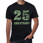 25 And Strong Men's T-shirt Black Birthday Gift 00475 - Ultrabasic