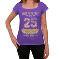 25, Born to be Free Since 25 Women's T shirt Purple Birthday Gift 00534