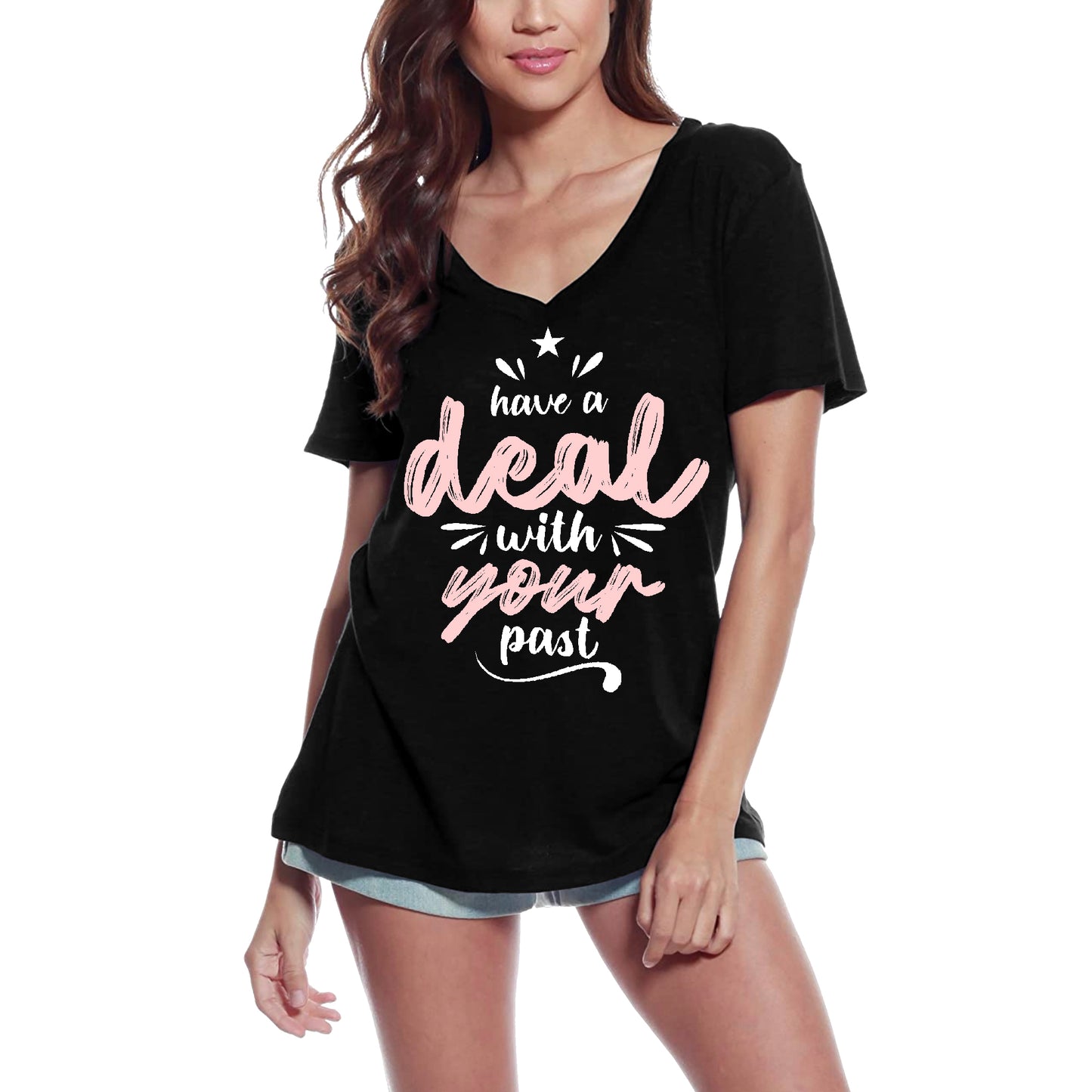 ULTRABASIC Women's T-Shirt Have a Deal With Your Past - Inspirational Quote
